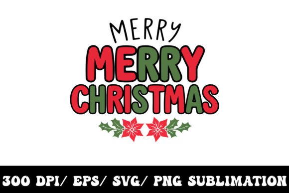 Merry Merry Christmas Graphic: Your Festive Design Solution